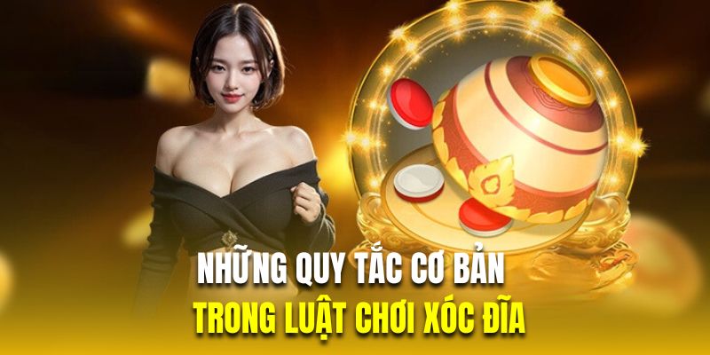 Những quy tắc cơ bản về cửa cược trong luật chơi xóc đĩa