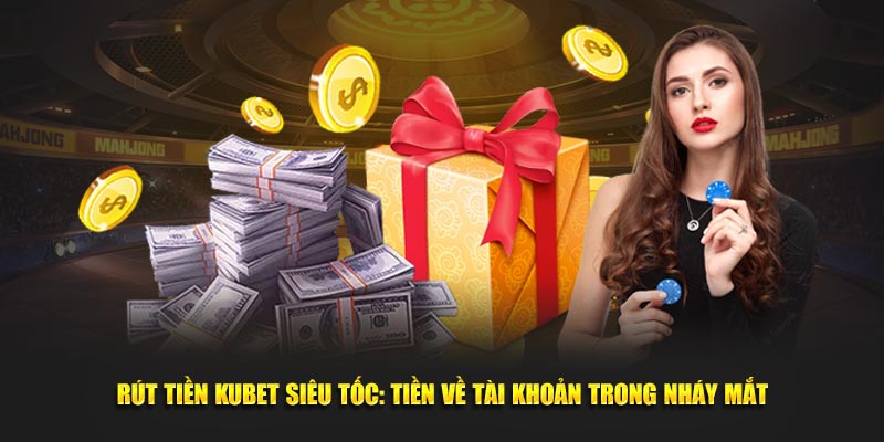 Rút tiền Kubet