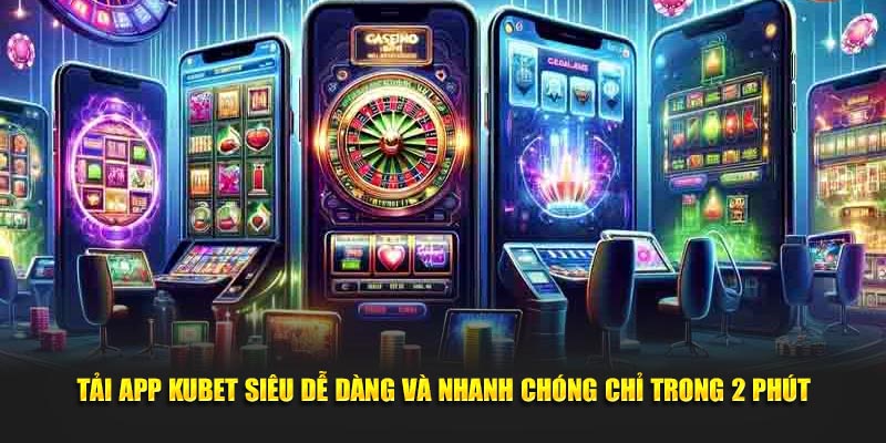 Tải app Kubet