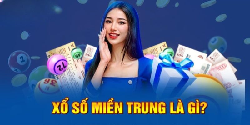 Thông tin cơ bản về hình thức chơi xổ số miền Trung