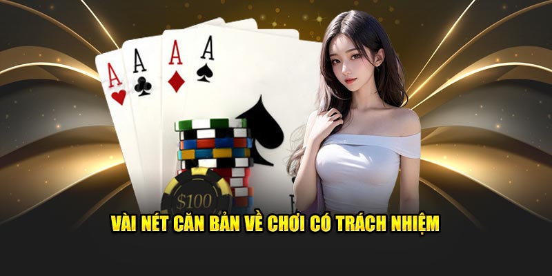 Vài nét căn bản về chơi có trách nhiệm